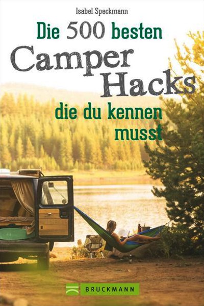 Die 500 besten Camper Hacks